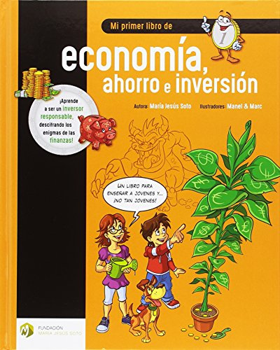 Mi primer libro de economía, ahorro e inversión (Educación Financiera Básica, Band 1)