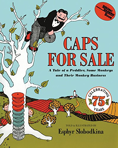 Caps for Sale: A Classic Monkey Trickster Story About Caps and Cleverness for Children (Ages 4–8)