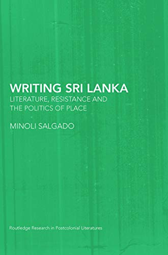 Writing Sri Lanka (Routledge Research in Postcolonial Literatures)