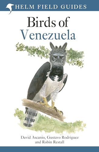Field Guide to the Birds of Venezuela (Helm Field Guides)