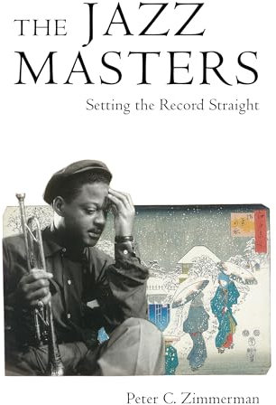 The Jazz Masters: Setting the Record Straight (American Made Music Series)