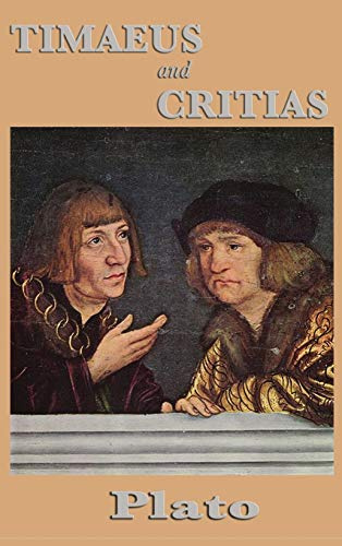 Timaeus and Critias: Plato's Dialogues on the Cosmos and Atlantis