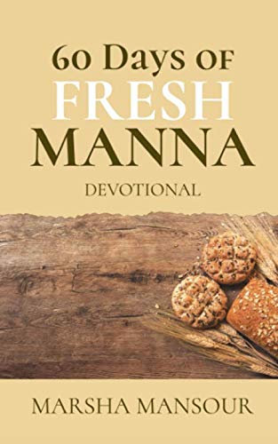 60 Days of Fresh Manna: God has a Fresh Word for His People Everyday!