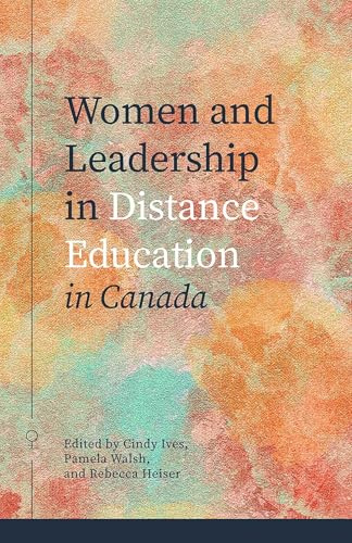 Women and Leadership in Distance Education in Canada