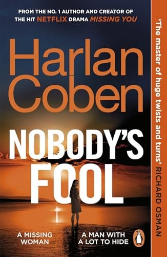 Nobody’s Fool: The No.1 Sunday Times bestselling crime thriller from the creator of the hit Netflix series Missing You
