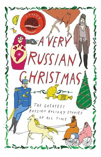 A Very Russian Christmas: The Greatest Russian Holiday Stories of All Time (Very Christmas, 1)