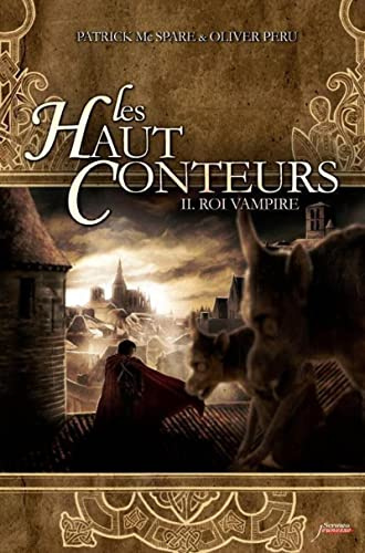 Les Haut-conteurs tome 2 : Roi vampire - Prix des Incorruptibles 2012