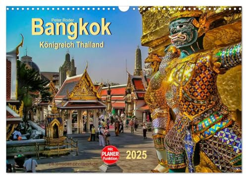 Bangkok - Königreich Thailand (Wandkalender 2025 DIN A3 quer), CALVENDO Monatskalender