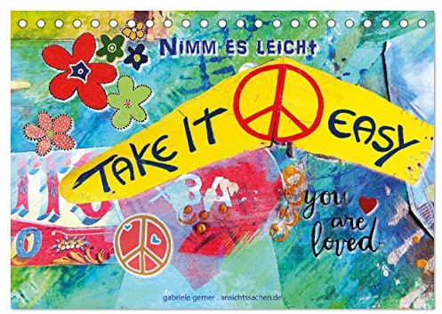 Take it easy Nimm es leicht (Tischkalender 2026 DIN A5 quer), CALVENDO Monatskalender: Motivierende und coole Sprüche erfreuen zusammen mit den ... und positiven Menschen. (CALVENDO Orte)