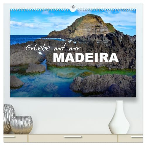 Erlebe mit mir Madeira (hochwertiger Premium Wandkalender 2026 DIN A2 quer), Kunstdruck in Hochglanz: Eine traumhafte Insel im schönen Atlantik (CALVENDO Natur)
