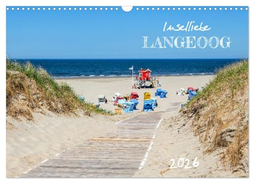 Inselliebe Langeoog (Wandkalender 2026 DIN A3 quer), CALVENDO Monatskalender: Bezaubernde Momente vom Urlaubsparadies (CALVENDO Natur)