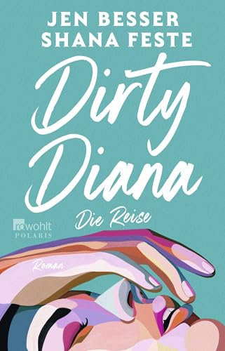 Dirty Diana: Die Reise (Dirty Diana-Trilogie, Band 2)