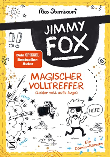 Jimmy Fox. Magischer Volltreffer (leider voll aufs Auge) - Ein Comic-Roman: Ein Comic-Roman | Für Fans von »Tom Gates« | Die neue Serie vom »Schüttel den Apfelbaum«-Bestsellerautor