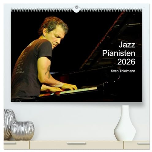 Jazz Pianisten 2026 (hochwertiger Premium Wandkalender 2026 DIN A2 quer), Kunstdruck in Hochglanz: Sensible Momentaufnahmen berühmter Tastenkünstler (CALVENDO Kunst)