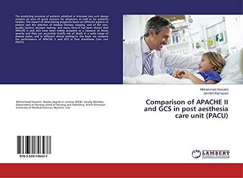 Comparison of APACHE II and GCS in post aesthesia care unit (PACU)