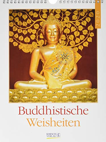 Buddhistische Weisheiten 2020: Literaturkalender / Literarischer Wochenkalender * 1 Woche 1 Seite * literarische Zitate und Bilder * 24 x 32 cm