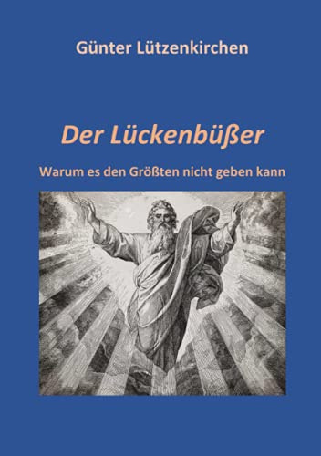 Der Lückenbüßer: Warum es den Größten nicht geben kann