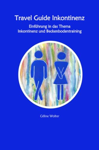 Travel Guide Inkontinenz Einführung in das Thema Inkontinenz und Beckenbodentraining
