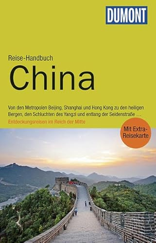 DuMont Reise-Handbuch Reiseführer China: mit Extra-Reisekarte