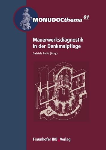 Mauerwerksdiagnostik in der Denkmalpflege (MONUDOCthema)