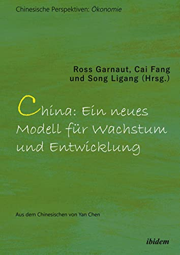 Chinas neue Strategie für langfristiges Wachstum und Entwicklung: Imperative und Implikationen (Chinesische Perspektiven: Ökonomie)