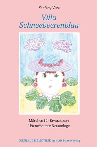 Villa Schneebeerenblau: Märchen für Erwachsene. Überarbeitete Neuauflage (Die Blaue Bibliothek)