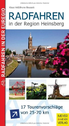 Radfahren in der Region Heinsberg: 17 Tourenvorschläge von 25-70 km: 17 Torenvorschläge von 25-70 km