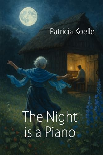 The Night is a Piano: Short Novel