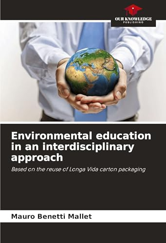 Environmental education in an interdisciplinary approach: Based on the reuse of Longa Vida carton packaging