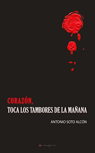 Corazón, toca los tambores de la mañana
