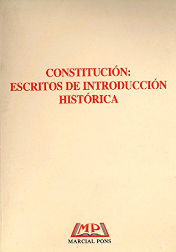 Constitucion : escritos de introduccion historica