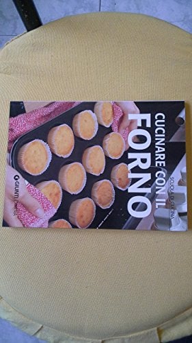Cucinare con il forno. Ediz. illustrata