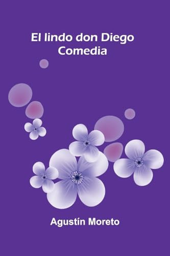 El Lindo Don Diego: Comedia
