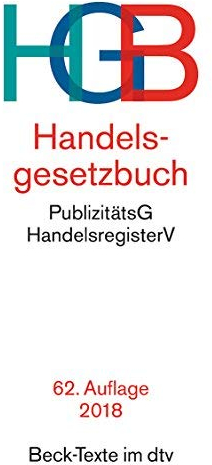 Handelsgesetzbuch HGB: ohne Seehandelsrecht, mit Wechselgesetz und Scheckgesetz und Publizitätsgesetz von Wolfgang Hefermehl (1. Dezember 2014) Broschiert