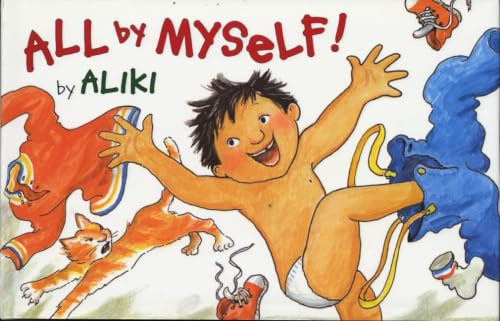 All by Myself!: A Lively Rhyming Picture Book About Independence for Kids (Ages 4-8)
