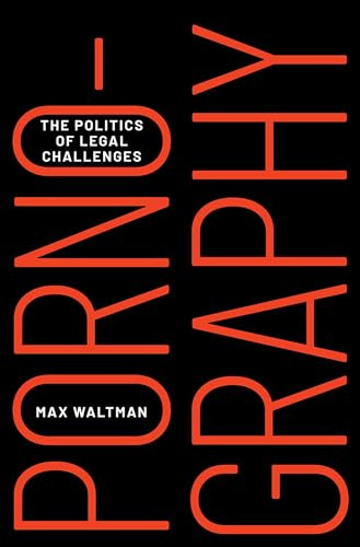 Pornography: The Politics of Legal Challenges