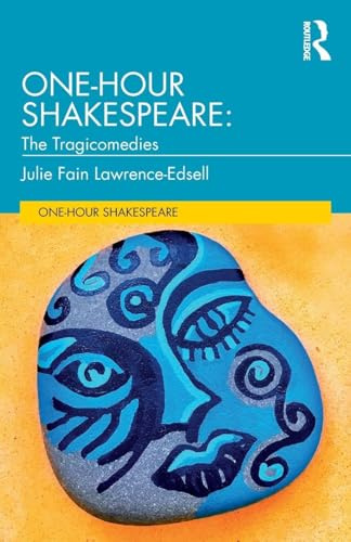 One-Hour Shakespeare: The Tragicomedies