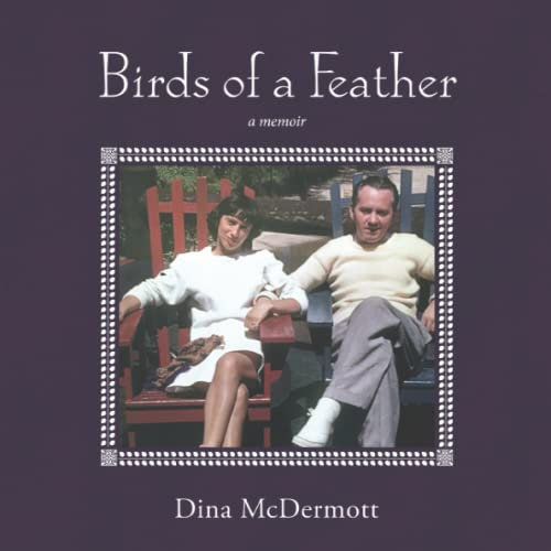 Birds of a Feather: a Memoir