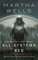ALL SYSTEMS RED: Martha Wells (Murderbot Diaries, Band 1)