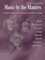 Music by the Masters: Bach, Beethoven, Chopin, Grieg, Handel, Haydn, Schubert, and More