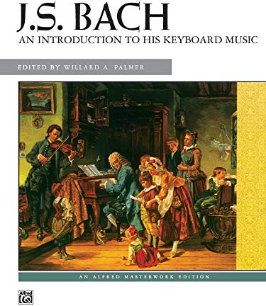 Bach -- An Introduction to His Keyboard Music