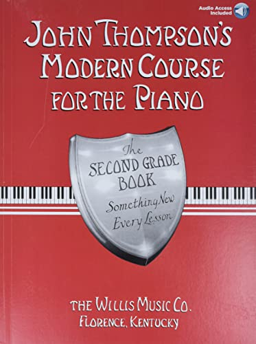 John Thompson's Modern Course for the Piano 2. Enthält Online-Audio: The Second Grade Book, Something New Every Lesson (John Thompson's Modern Course for the Piano Series)