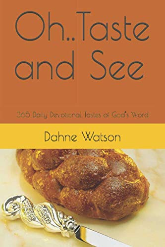 Oh..Taste and See: 365 Daily Devotional Tastes of God's Word