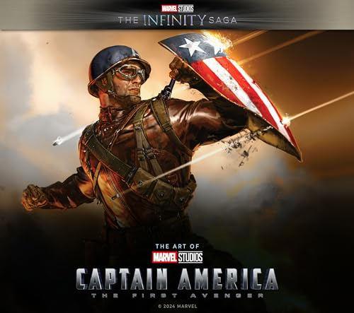 Captain America: The First Avenger; The Art of the Movie (Marvel Studios: Infinity Saga)