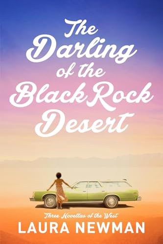 The Darling of the Blackrock Desert: Three novellas set in the West: Three Novellas Set in the West