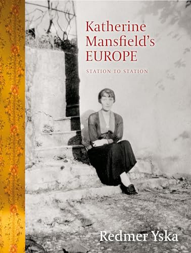 Katherine Mansfield's Europe: Station to Station