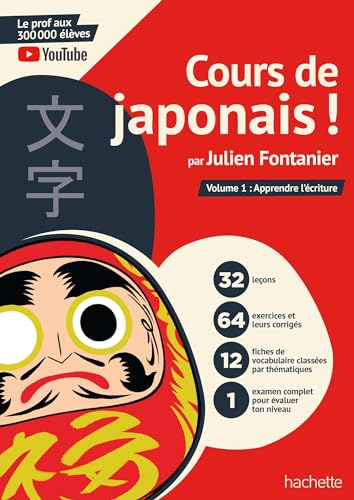 Cours de japonais ! Volume 1 : Apprendre l'écriture