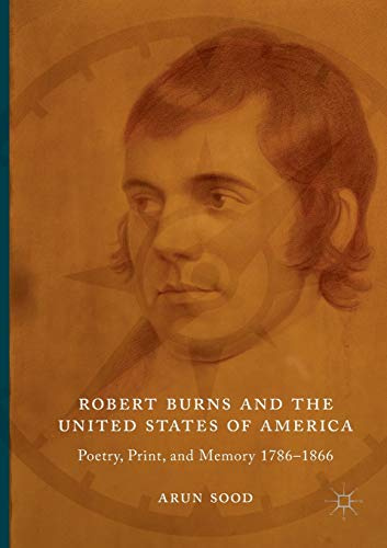 Robert Burns and the United States of America: Poetry, Print, and Memory 1786–1866