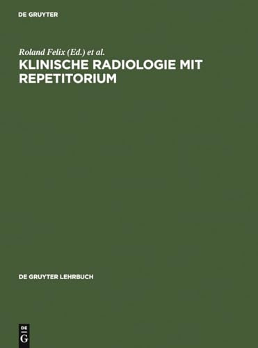 Klinische Radiologie mit Repetitorium (De Gruyter Lehrbuch)