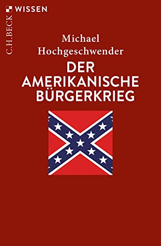 Der amerikanische Bürgerkrieg (C.H.BECK Wissen)